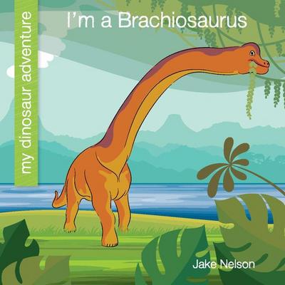 I’m a Brachiosaurus