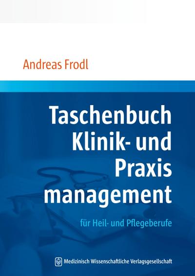 Taschenbuch Klinik- und Praxismanagement