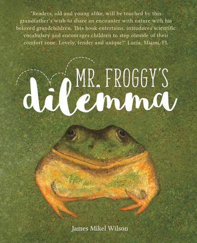 MR. FROGGY’S DILEMMA