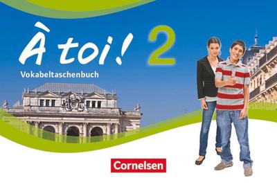 À toi! 02 Vokabeltaschenbuch 