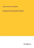 Lehrbuch der kosmischen Physik