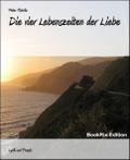 Die vier Lebenszeiten der Liebe