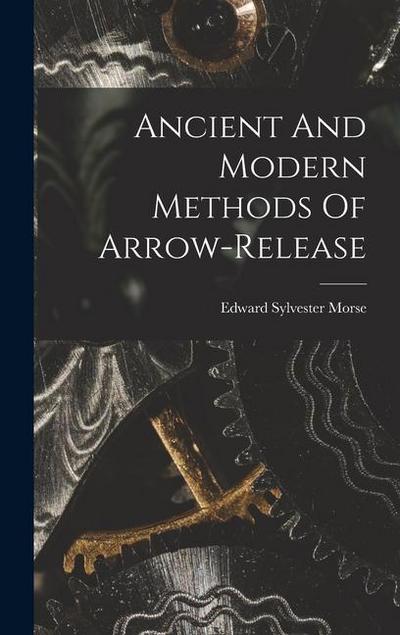 Ancient And Modern Methods Of Arrow-release