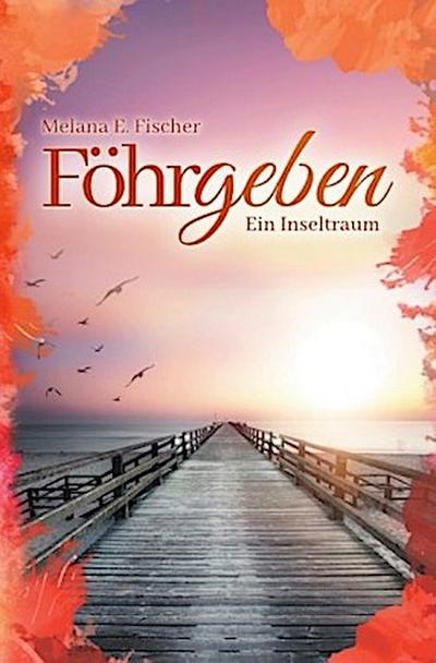 Föhrgeben Ein Inseltraum