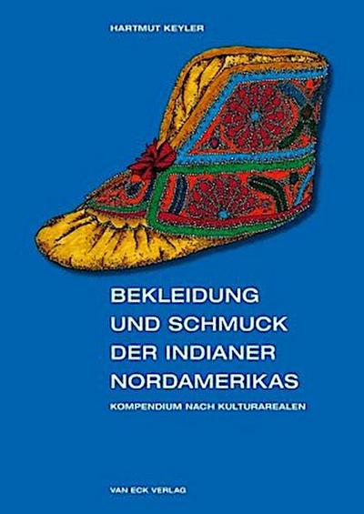 Bekleidung und Schmuck der Indianer Nordamerikas