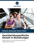 Geschlechtsspezifische Gewalt in Beziehungen