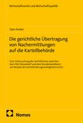 Die gerichtliche Übertragung von Nachermittlungen auf die Kartellbehörde