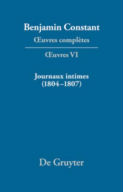 Journaux intimes (1804-1807) suivis de Affaire de mon père (1811)