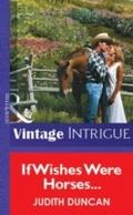 If Wishes Were Horses... (Mills & Boon Vintage
