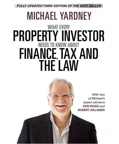 What Every Property Investor Needs To Know About Finance, Tax and the Law