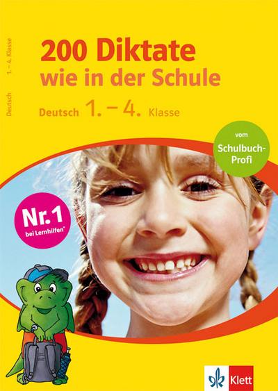 200 Diktate wie in der Schule, 1.-4. Klasse