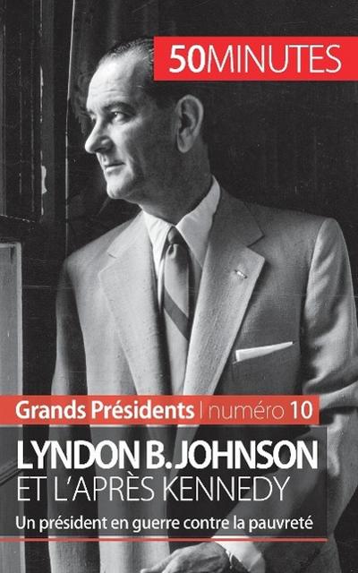 Lyndon B. Johnson et l’après Kennedy