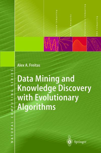 Data Mining and Knowledge Discovery with Evolutionary Algorithms