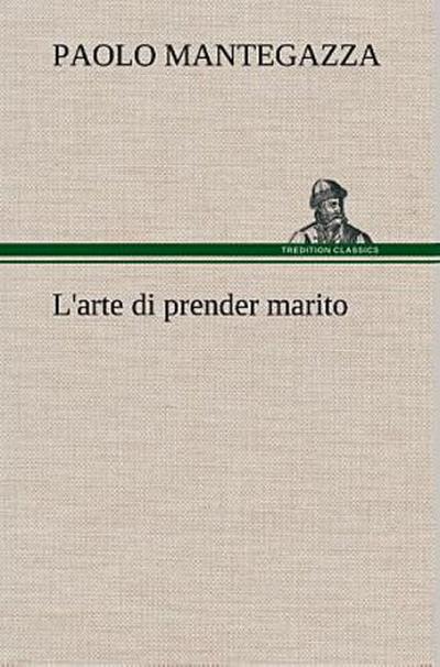 L’arte di prender marito