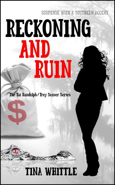 Reckoning and Ruin (Tai Randolph & Trey Seaver Mysteries, #5)