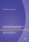 Sozialpolitischer Dokumentarfilm und die Konstitution von Öffentlichkeit: Neue Potenziale durch den Medien- und Strukturwandel?