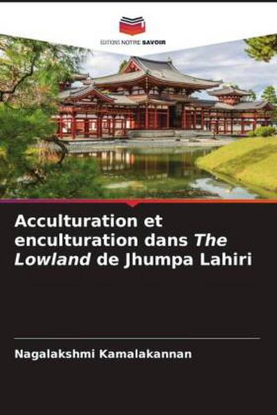 Acculturation et enculturation dans The Lowland de Jhumpa Lahiri