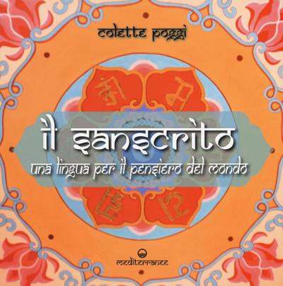Il sanscrito. Una lingua per il pensiero del mondo