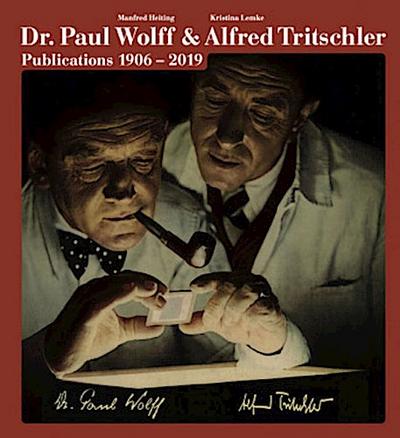 The Photo Publications of Dr. Paul Wolff & Alfred Tritschler, 1906-2019