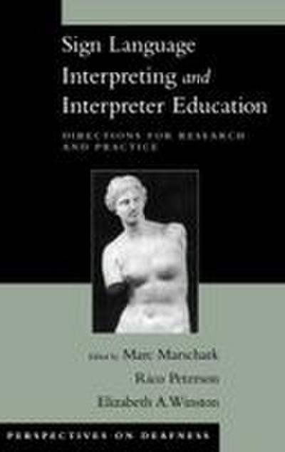 Sign Language Interpreting and Interpreter Education