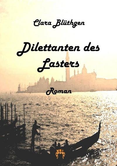 Dilettanten des Lasters