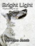 Bright Light - They’re Coming for You