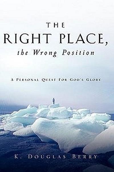 The Right Place, The Wrong Position