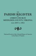 Parish Register of Christ Church, Middlesex County, Virginia, from 1653 to 1812
