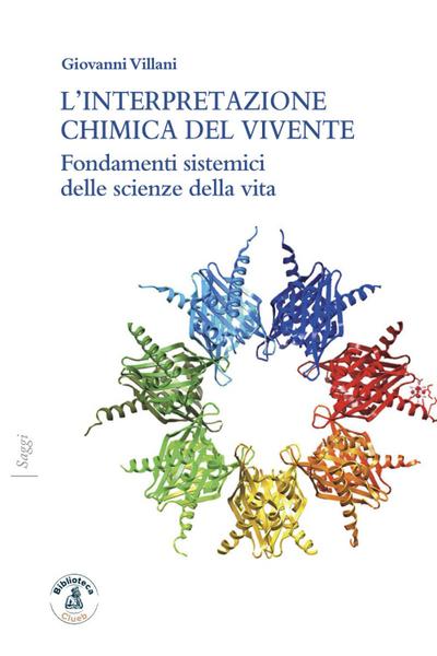 Villani, G: L’ interpretazione chimica del vivente. Fondamen