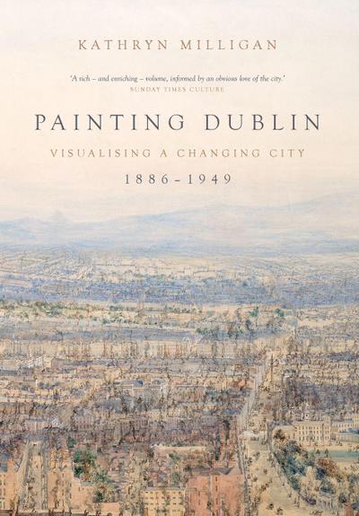 Painting Dublin, 1886-1949