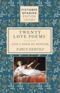 Twenty Love Poems and A Song of Despair