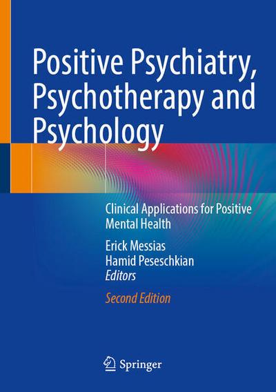 Positive Psychiatry, Psychotherapy and Psychology