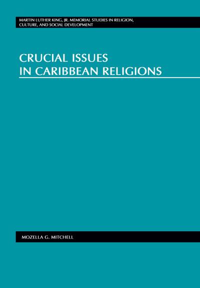 Crucial Issues in Caribbean Religions