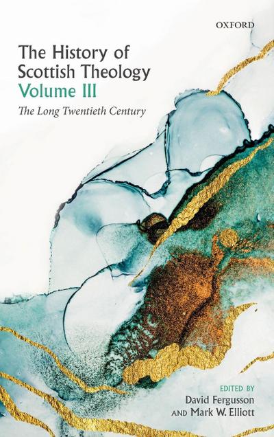 History of Scottish Theology, Volume III