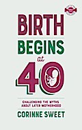 Birth Begins at 40