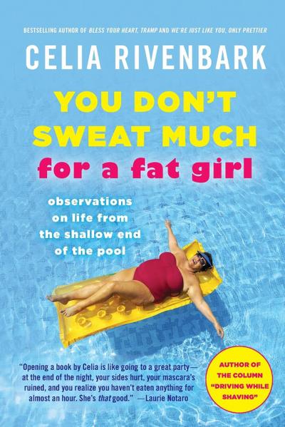 You Don’t Sweat Much for a Fat Girl