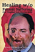 Healing W/O Patient Suffering (For Virginal Sole Distinction)