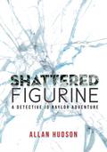 Shattered Figurine (Det. Jo Naylor Adventures, #1)