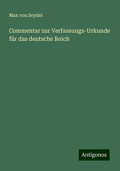 Seydel, M: Commentar zur Verfassungs-Urkunde für das deutsch