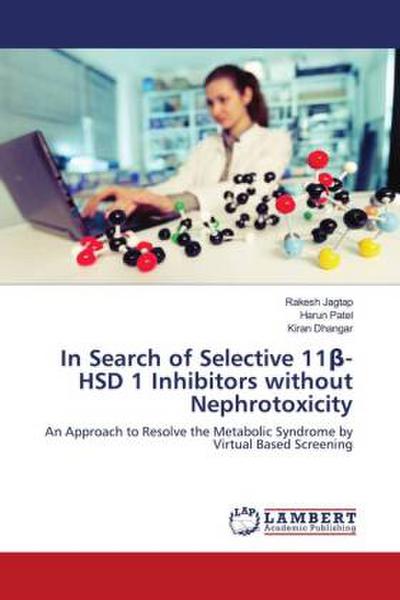 In Search of Selective 11¿-HSD 1 Inhibitors without Nephrotoxicity