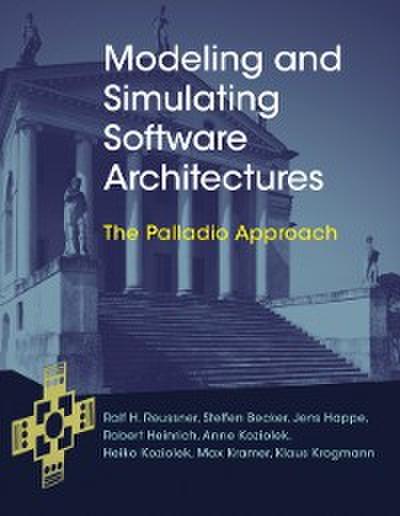 Modeling and Simulating Software Architectures