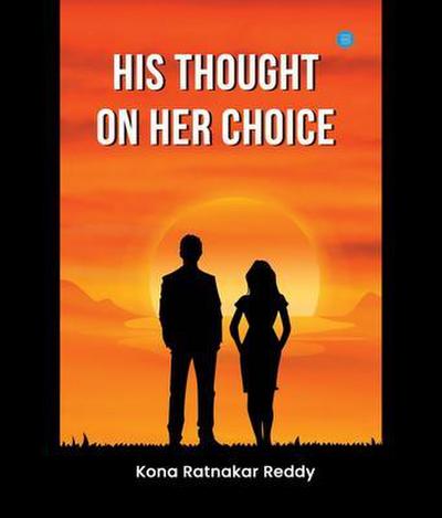 HIS THOUGHT ON HER CHOICE
