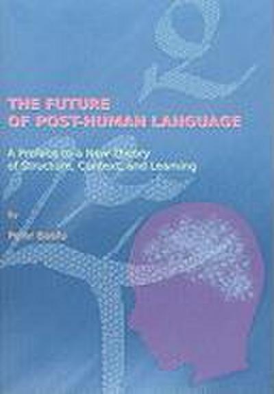 The Future of Post-Human Language