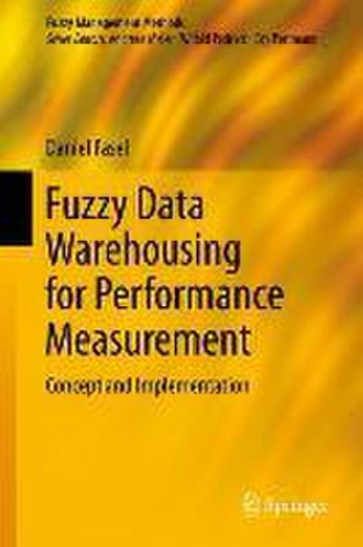 Fuzzy Data Warehousing for Performance Measurement