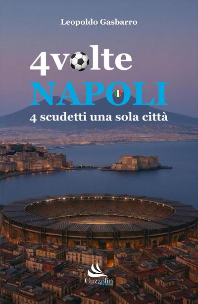 4 volte Napoli. 4 scudetti una sola città