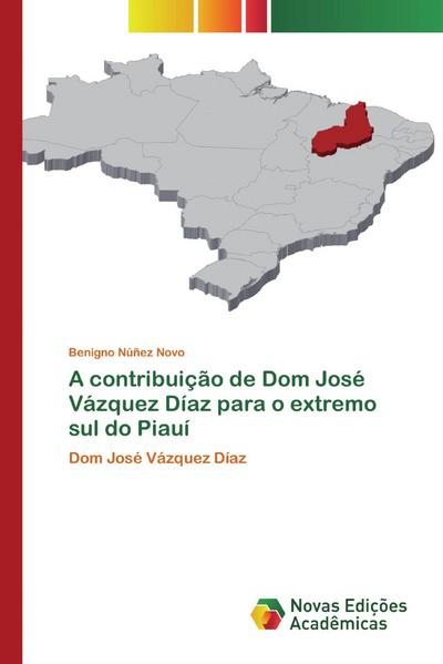 A contribuição de Dom José Vázquez Díaz para o extremo sul do Piauí