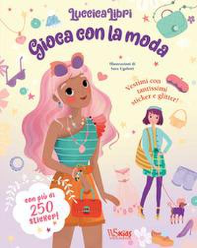 Gioca con la moda. Luccicalibri. Con adesivi