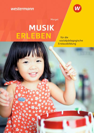 Musik erleben für die sozialpädagogische Erstausbildung