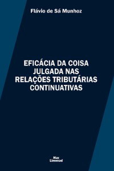 Eficácia da Coisa Julgada nas Relações Tributárias Continuativas