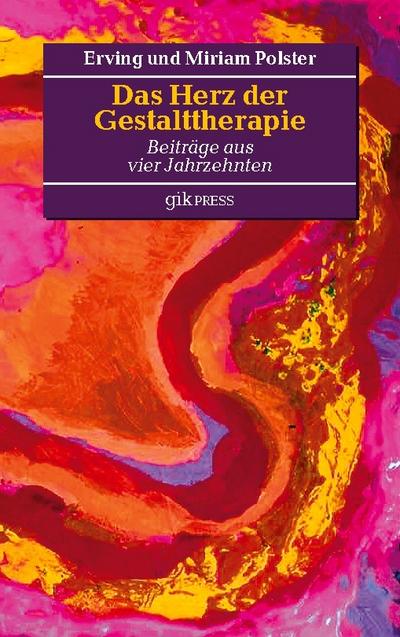 Das Herz der Gestalttherapie